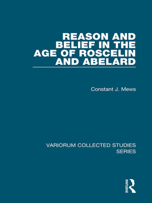 cover image of Reason and Belief in the Age of Roscelin and Abelard